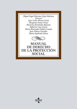 MANUAL DE DERECHO DE LA PROTECCIÓN SOCIAL | 9788430981748 | MARTÍNEZ-GIJÓN MACHUCA, MIGUEL ÁNGEL / ARENAS VIRUEZ, MARGARITA / ÁLVAREZ CORTÉS, JUAN CARLOS