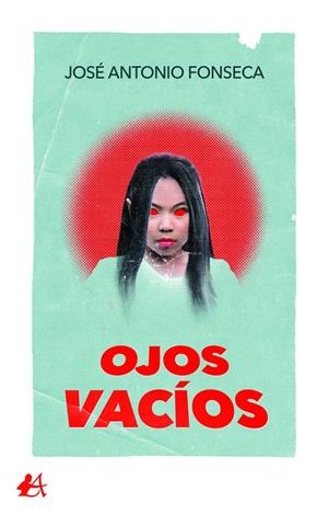 OJOS VACÍOS | 9788418544705 | FONSECA, JOSÉ ANTONIO