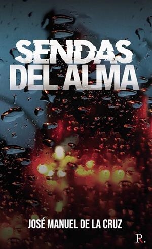 SENDAS DEL ALMA | 9788418314339 | DE LA CRUZ NAVARRETE, JOSÉ MANUEL