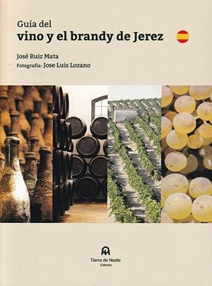 GUÍA DEL VINO Y EL BRANDY DE JEREZ | 9788412055283 | RUIZ MATA, JOSÉ