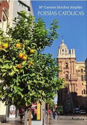 POESÍAS CATÓLICAS | 9788412207484 | SÁNCHEZ ARAPILES, MARÍA CARMEN