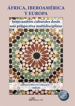 ÁFRICA, IBEROAMÉRICA Y EUROPA | 9788413770840 | MELO CARRASCO, DIEGO