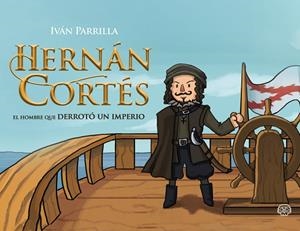 HERNÁN CORTÉS | 9788417936860 | PARRILLA, IVÁN