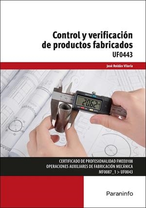CONTROL Y VERIFICACIÓN DE PRODUCTOS FABRICADOS | 9788413660691 | ROLDÁN VILORIA, JOSÉ