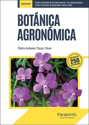 BOTÁNICA AGRONÓMICA | 9788428344821 | TÍSCAR OIVER, PEDRO ANTONIO