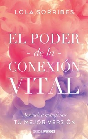 PODER DE LA CONEXIÓN VITAL, EL | 9788416972838 | SORRIBES, LOLA