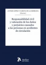 RESPONSABILIDAD CIVIL Y VALORACION DE LOS DAÑOS Y PERJUICIOS | 9788418244377