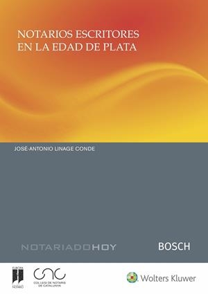 NOTARIOS ESCRITORES EN LA EDAD DE PLATA | 9788490905180 | LINAGE CONDE, JOSÉ ANTONIO