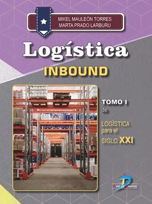 LOGISTICA INBOUND | 9788490523100 | MAULEÓN TORRES, MIKEL / PRADO LARBURU, MARTA