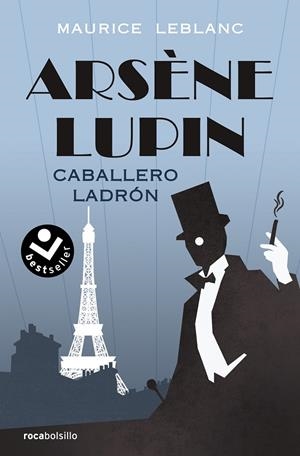 ARSÈNE LUPIN. CABALLERO LADRÓN | 9788417821807 | LEBLANC, MAURICE