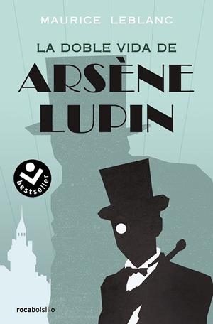 DOBLE VIDA DE ARSÈNE LUPIN, LA | 9788417821821 | LEBLANC, MAURICE