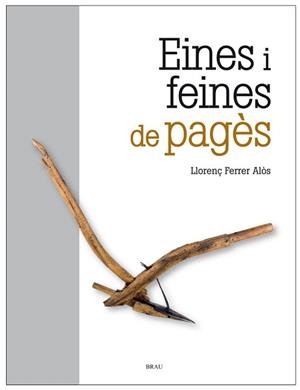 EINES I FEINES DE PAGÈS | 9788418096105 | FERRER ALOS, LLORENÇ