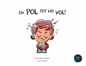 EN POL TOT HO VOL | 9788412288018 | LIÑANA PENADES, MARTA / PINELA, GUSTAVO