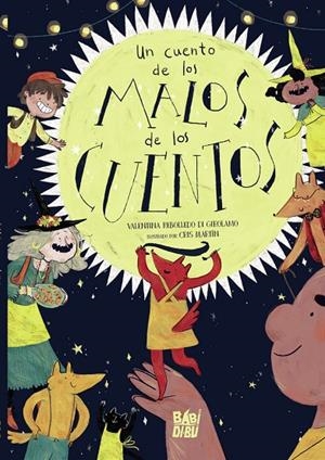 CUENTO DE LOS MALOS DE LOS CUENTOS, UN | 9788418499777 | REBOLLEDO DI GIROLAMO, VALENTINA