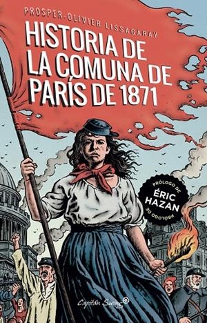 HISTORIA DE LA COMUNA DE PARÍS DE 1871, LA | 9788412281774 | LISSAGARAY, PROSPER-OLIVIER