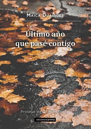 ÚLTIMO AÑO QUE PASÉ CONTIGO | 9788418323270 | DUAIGUES, MAICA