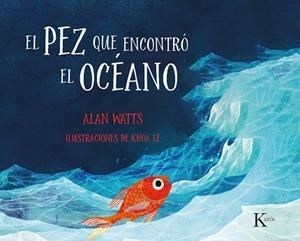 PEZ QUE ENCONTRÓ EL OCÉANO, EL | 9788499888477 | WATTS, ALAN