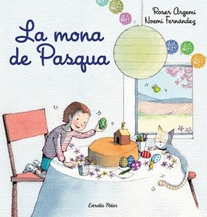 MONA DE PASQUA, LA | 9788418443213 | FERNÀNDEZ SELVA, NOEMÍ / ARGEMÍ, ROSER