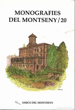 MONOGRAFIES DEL MONTSENY 20 | 9999900005929 | AMICS DEL MONTSENY
