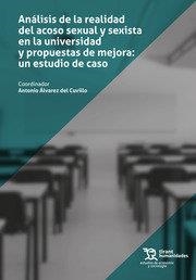 ANALISIS DE LA REALIDAD DEL ACOSO SEXUAL Y SEXISTA EN LA UNIVERSIDAD Y PROPUESTA DE MEJORA | 9788418534812 | ÁLVAREZ DEL CUVILLO, ANTONIO/Y OTROS