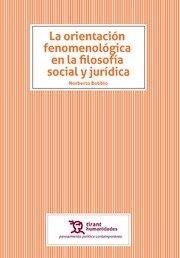 ORIENTACIÓN FENOMENÓLOGICA EN LA FILOSOFÍA SOCIAL Y JURÍDICA, LA | 9788418155369 | BOBBIO, NORBERTO