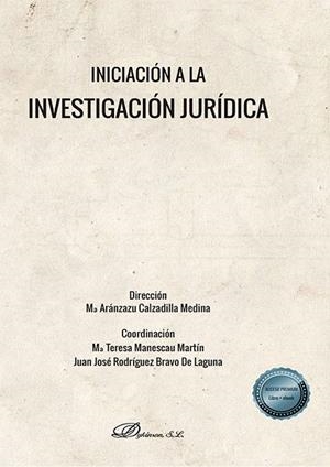 INICIACIÓN A LA INVESTIGACIÓN JURÍDICA | 9788413772738 | CALZADILLA MEDINA, MARIA ARANZAZU