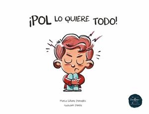 POL LO QUIERE TODO! | 9788412288025 | LIÑANA, MARTA / PINELA, GUSTAVO