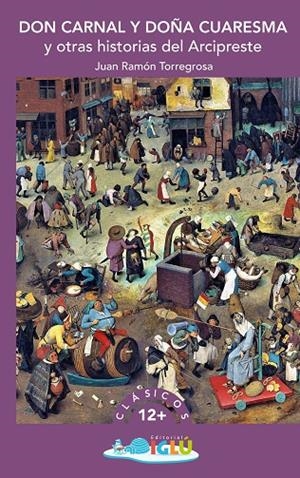 DON CARNAL Y DOÑA CUARESMA Y OTRAS HISTORIAS DEL ARCIPRESTE | 9788418488047 | TORREGROSA TORREGROSA, JUAN RAMON