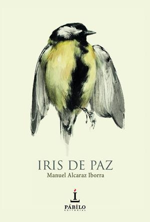 IRIS DE PAZ | 9788412248265 | ALCARAZ IBORRA, MANUEL