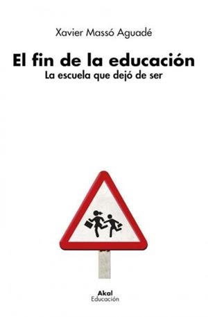 FIN DE LA EDUCACION, EL | 9788446050346 | MASSO, XAVIER