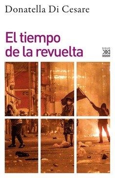 TIEMPO DE LA REVUELTA, EL | 9788432320125 | DI CESARE, DONATELLA