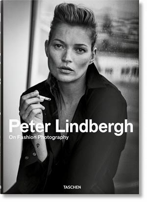 PETER LINDBERGH. ON FASHION PHOTOGRAPHY | 9783836584425 | LINDBERGH, PETER