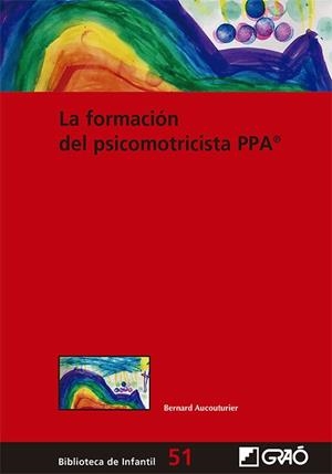 FORMACIÓN DEL PSICOMOTRICISTA PPA®, LA | 9788418627095 | AUCOUTURIER, BERNARD