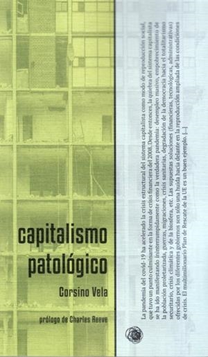 CAPITALISMO PATOLÓGICO | 9788412327205 | VELA, CORSINO