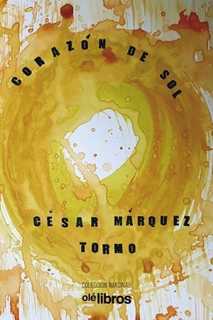 CORAZON DE SOL | 9788417737573 | MARQUEZ TORMO, CESAR