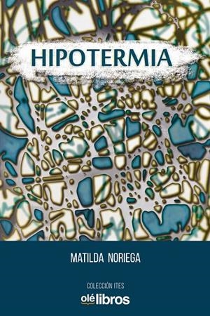 HIPOTERMIA | 9788417737801 | NORIEGA CAJAS, CARMEN MATILDA