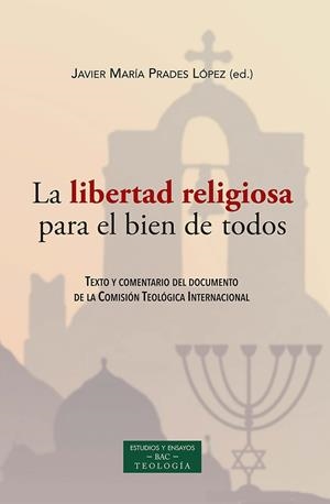 LIBERTAD RELIGIOSA PARA EL BIEN DE TODOS, LA | 9788422021780 | C. TEOLÓGICA INTER.