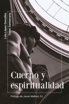 CUERPO Y ESPIRITUALIDAD | 9788427145832 | LÓPEZ, LUIS