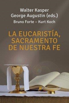 EUCARISTÍA SACRAMENTO DE NUESTRA FE, LA | 9788429330168 | KASPER, WALTER