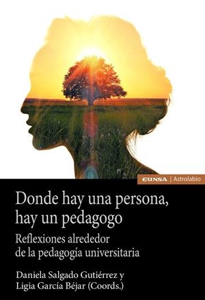 DONDE HAY UNA PERSONA, HAY UN PEDAGOGO | 9788431335595 | SALGADO GUTIÉRREZ, DANIELA / GARCÍA BÉJAR, LIGIA