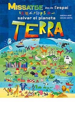 MISSATGE DES DE L'ESPAI. SALVAR EL PLANETA TERRA | 9788417452681 | MACRI, GIANCARLO