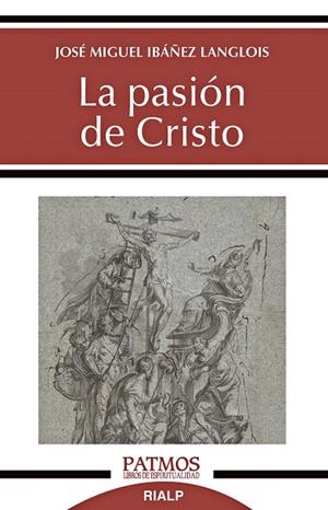 PASIÓN DE CRISTO, LA | 9788432153556 | IBÁÑEZ LANGLOIS, JOSÉ MIGUEL