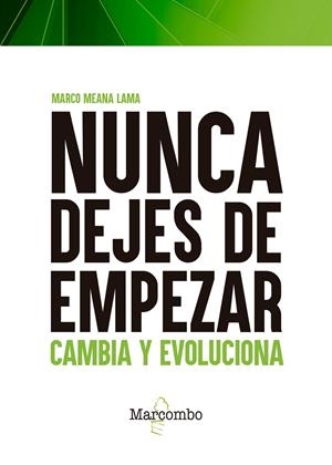 NUNCA DEJES DE EMPEZAR | 9788426732750 | MEANA LAMA, MARCO