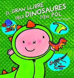 GRAN LLIBRE DELS DINOSAURES D'EN POL, EL | 9788447944866 | SLEGERS, LIESBET
