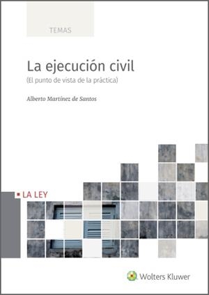 EJECUCIÓN CIVIL, LA | 9788418662102 | MARTÍNEZ DE SANTOS, ALBERTO