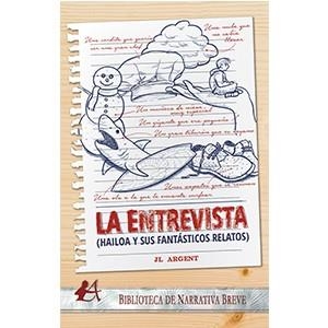 ENTREVISTA : HAILOA Y SUS FANTASTICOS REALTOS | 9788418544842 | ARGENT, JL