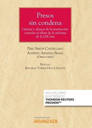 PRESOS SIN CONDENA LIMITES Y ABUSOS DE LA INSTITUCION CAUTLAR AL ALBOR… | 9788413900032 | SIMON CASTELLANO, PERE