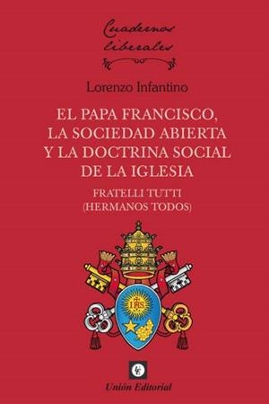 PAPA FRANCISCO, LA SOCIEDAD ABIERTA Y LA DOCTRINA SOCIAL DE LA IGLESIA | 9788472098299 | INFANTINO, LORENZO