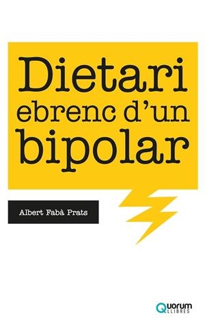 DIETARI EBRENC D'UN BIPOLAR | 9788416342464 | FABÀ PRATS , ALBERT