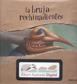BRUJA RECHINADIENTES, LA (+ ÁLBUM ILUSTRADO DIGITAL) | 9788498716290 | NÚÑEZ ÁLVAREZ, MARÍA LUISA